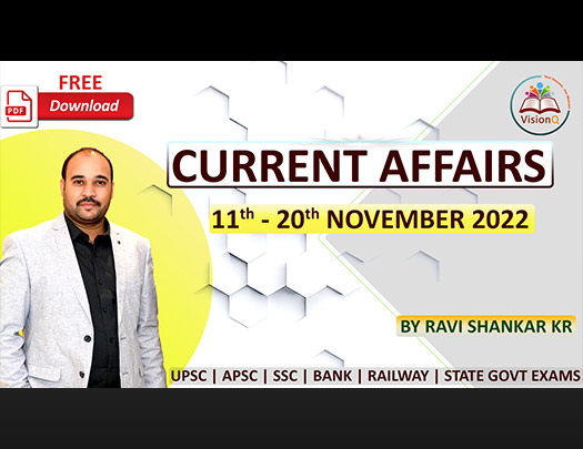 Current Affairs | 11-20 November 2022 | By Ravi Shankar Kr | #VisionQ