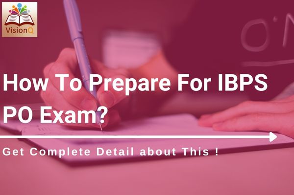 How To Prepare For IBPS PO Exam