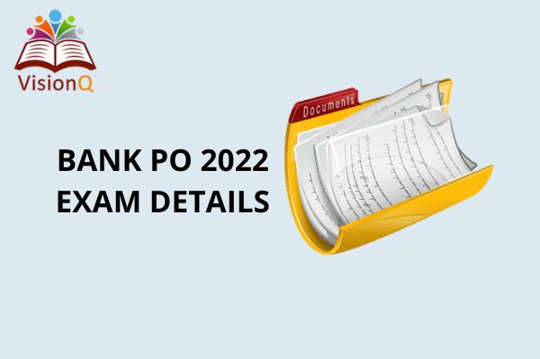 Bank PO 2022 – Exam Details