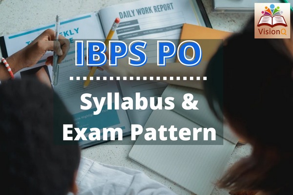 IBPS PO Syllabus & Exam Pattern