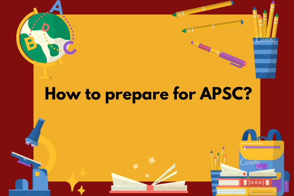 How to Prepare for APSC Exam