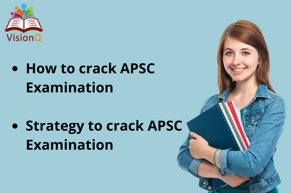 How to crack APSC Examination | Strategy to crack APSC Examination