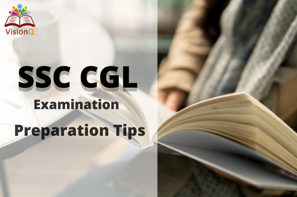 SSC, CGL Exam Preparation Tips