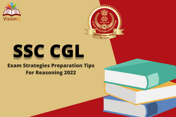 SSC CGL Exam Preparation Tips 2022 For Reasoning