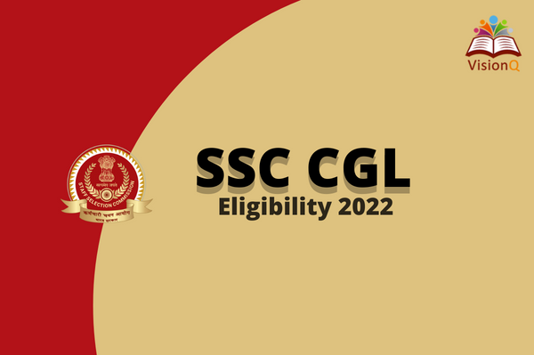 SSC CGL Eligibility 2022