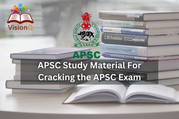 Why VisionQ is the Best APSC Coaching Center in Guwahati?