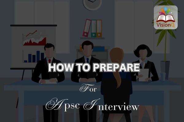 How to Prepare for APSC Interview
