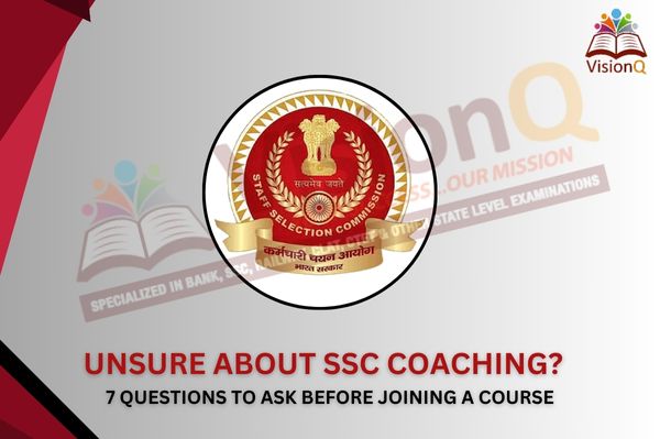 Unsure about SSC Coaching? 7 Questions to Ask Before Joining A Course
