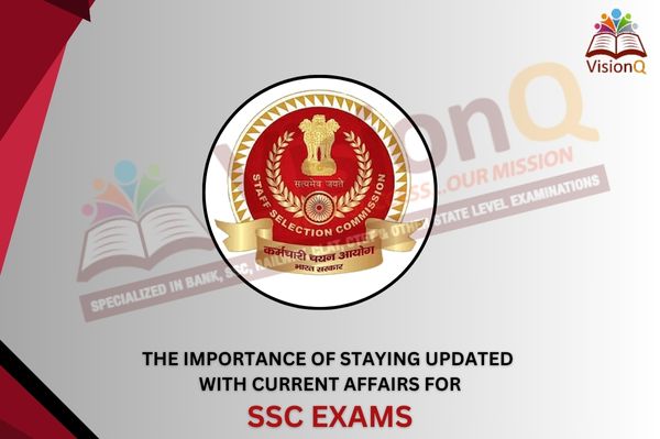 The Importance of Staying Updated with Current Affairs for SSC Exams
