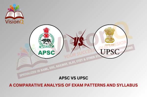 APSC vs UPSC: A Comparative Analysis of Exam Patterns and Syllabus